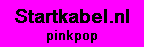 Pinkpop Startkabel